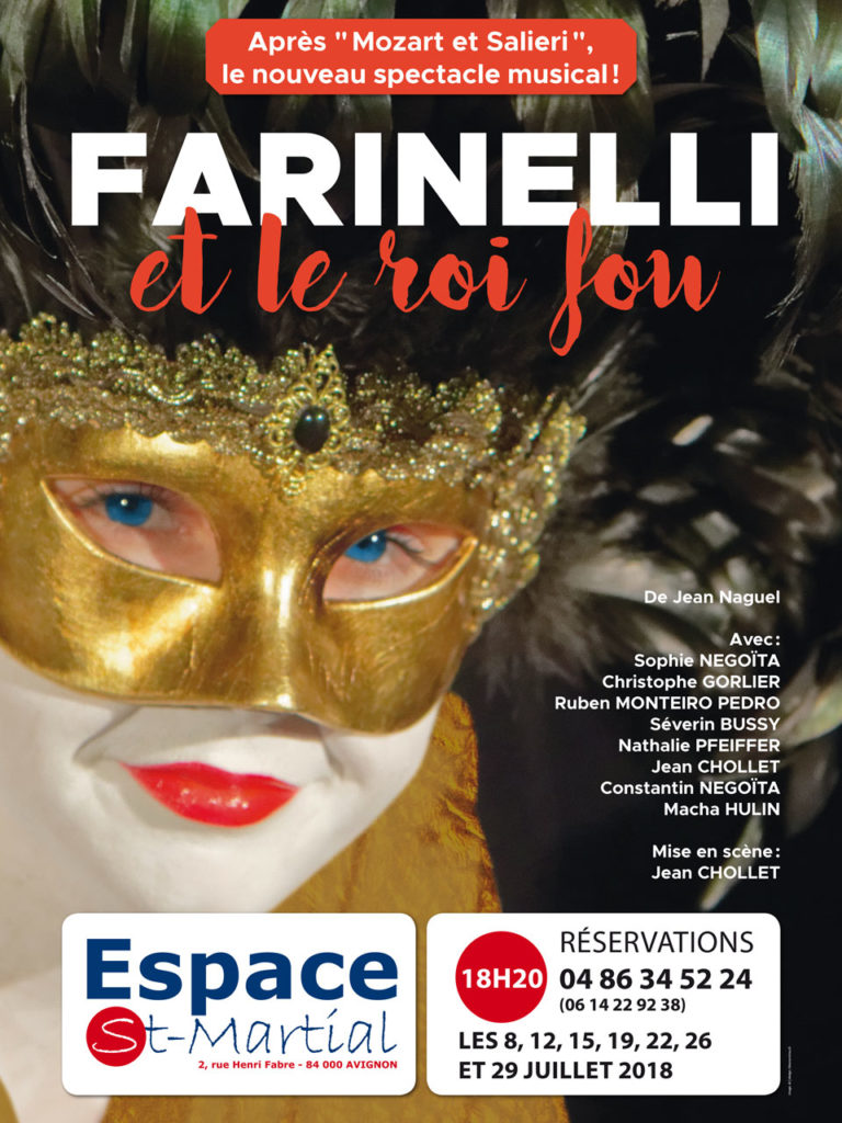 Farinelli et le roi fou - Affiche du spectacle - Espace Saint Martial - Avignon 2018